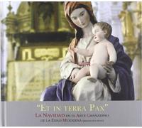 Et in terra pax: La navidad en el arte granadino de la edad moderna (siglos XVI-XVIII)