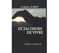 Et j'ai choisi de vivre