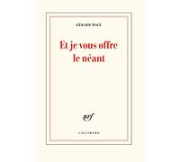 Et je vous offre le néant