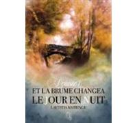Et La Brume Changea Le Jour En Nuit (ebook)
