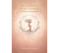 Et la Terre était Femme: Le Silence du Matriarche