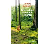 Et les arbres se mirent à chanter