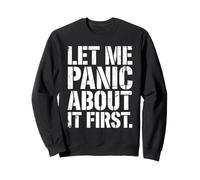 et Me Panic About It Primera Cita Divertida de ansiedad angustiada Sudadera