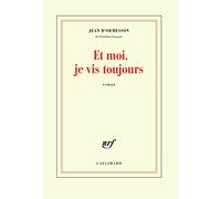 Et moi, je vis toujours: roman (Nrf)