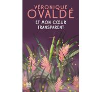 Et mon coeur transparent