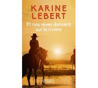 Et nos rêves dansent sur la rivière