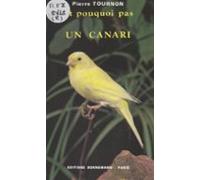 Et Pourquoi Pas... Un Canari ? (ebook)