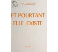 Et Pourtant Elle Existe (ebook)