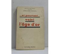 et pourtant. voici l'âge d'or