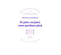 Et puis, un jour, nous perdons pied