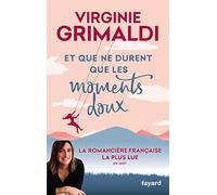 Et que ne durent que les moments doux