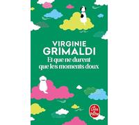 Et que ne durent que les moments doux (Le livre de poche, 36114)