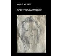 Et qu'on me laisse tranquille: Nouvelle édition revue et corrigée