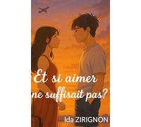 ET SI AIMER NE SUFFISAIT PAS