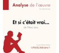 Et si c'était vrai... de Marc Levy (Analyse de l'oeuvre)