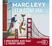 Et Si Cétait Vrai - Le Plus Grand Succès De Marc Levy En Audiodrama Su