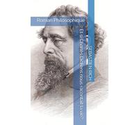 Et si Charles Dickens nous racontait la vie?: Roman Philosophique (Histoires spirituelles et inspirantes)