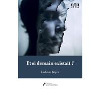 Et si demain existait ?