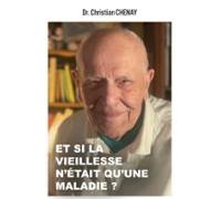 Et Si La Vieillesse Nétait Quune Maladie ? (ebook)
