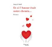 Et Si Lamour Était Notre Chemin... (ebook)