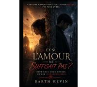 Et si l'amour ne suffisait pas ?