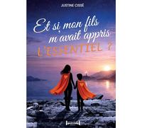 Et si mon fils m'avait appris l'essentiel