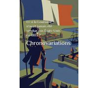 Et si Napoléon n'avait jamais vendu la Louisiane aux États-Unis ? (Histoire d'uchronie - Histoire Alternative)