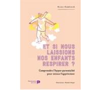 Et Si Nous Laissions Nos Enfants Respirer ? (ebook)