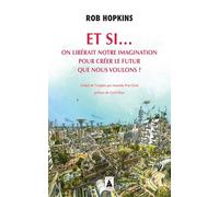 Et si... on libérait notre imagination pour créer le futur que nous voulons ?