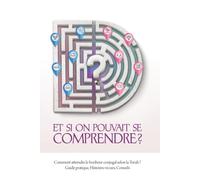 Et si on pouvait se comprendre ?