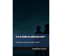 Et si se réveiller ne suffisait pas à fuir ?: L'illusion est-elle plus forte que la vérité ?