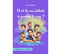 Et si tu m'aidais à garder le cap ? (Et si c'était toi ?)