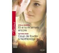 Et Si Tu Maimais Encore - Coup De Foudre À Northbridge (harlequin Pass