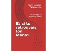 Et si tu retrouvais ton Mana?: Un secret peut-il révéler ton destin?