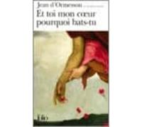 Et Toi Mon Coeur Pourquoi Bats-tu