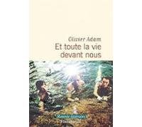 Et Toute La Vie Devant Nous