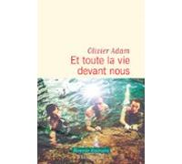 Et Toute La Vie Devant Nous (ebook)