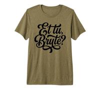 Et Tu Brute Cita Latina Estudiante de Historia Romana Camiseta Premium