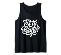 Et tu Brute Latin Student Romana Historia Cita Camiseta sin Mangas