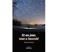 Et un jour, tout a basculé