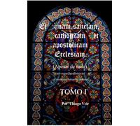 Et Unam Sanctam Catholicam et Apostolicam Ecclesian (Apesar de Tudo) Uma viagem pela história do Cristianismo Antigo ao Medieval
