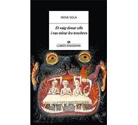 Et vaig donar ulls i vas mirar les tenebres (Llibres Anagrama)