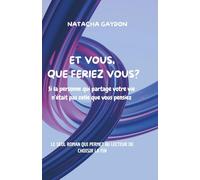 Et vous, que feriez vous? Si la personne qui partage votre vie n'était pas celle que vous pensiez