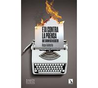 ETA contra la prensa: Qué significó resistir: 378 (Investigación y Debate)