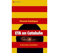 ETA en Cataluña: Desde Terra Lliure Hasta Carod-Rovira: 1 (Grandes Temas)