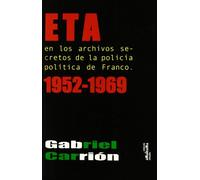 ETA EN LOS ARCHIVOS SECRETOS DE LA POLICIA POLITICA DE FRANC (AMALGAMA)