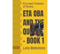 ETA OBA AND THE QUEENS 1: Eta meet Makeda of Sheba