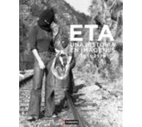 ETA. Una historia en imágenes (1951-1978) (ORREAGA)
