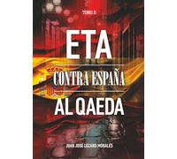 ETA y AL QAEDA CONTRA ESPAÑA: TOMO II