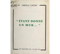 Étant Donné Un Mur (ebook)